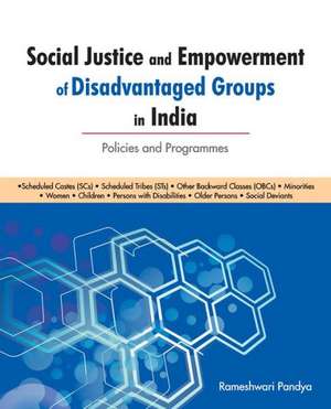 Social Justice and Empowerment of Disadvantaged Groups in In de Rameshwari Pandya