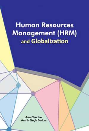 Human Resources Management (HRM) & Globalization de Anu Chadha