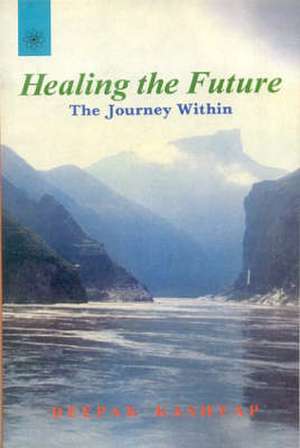 Kashyap, D: Healing the Future