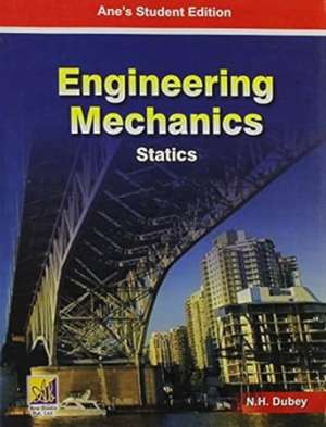 Dubey, N: Engineering Mechanics