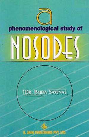 A Phenomenological Study of Nosodes de Dr. Rajeev Saxena