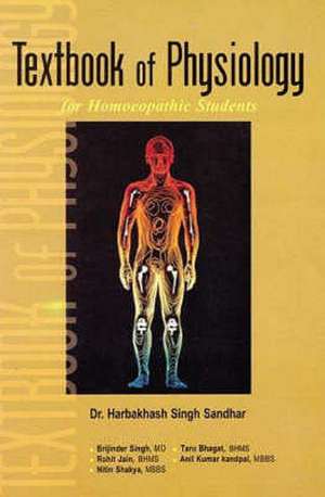 Textbook of Physiology for Homoeopathic Students de H. S. Sandhar