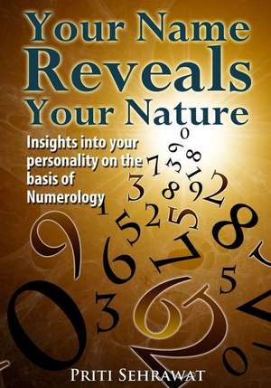 Your Name Reveals Your Nature de Priti Sehrawat