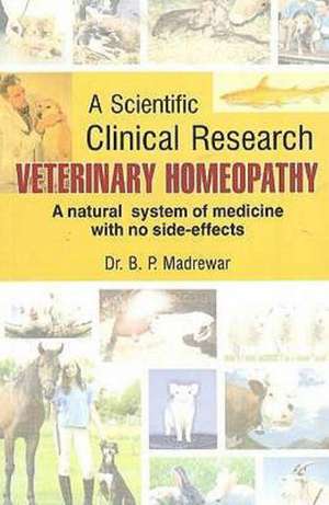 Madrewar, B: Veterinary Homeopathy de B. P. Madrewar