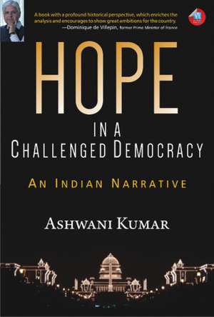 Hope in a Challenged Democracy: An Indian Narrative de Dr. Awdhesh Singh