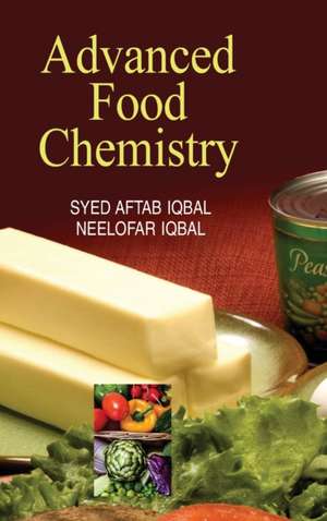 Advanced Food Chemistry de S. A. Iqbal