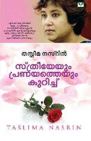 Sthreeyeyum Pranayatheyum Kurichu de Taslima Nasrin