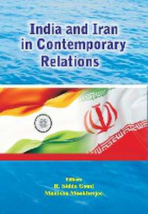 India and Iran in Contemporary Relations de R. Sidda Goud