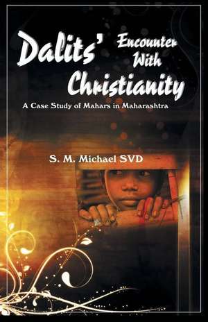 Dalits' Encounter with Christianity de Es Em Maikkael