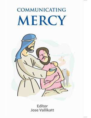 Communicating Mercy de Jose Vallikatt
