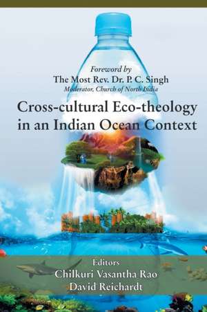 Cross- cultural Eco-theology in an Indian Ocean Context de Chilkuri Vasantha Rao