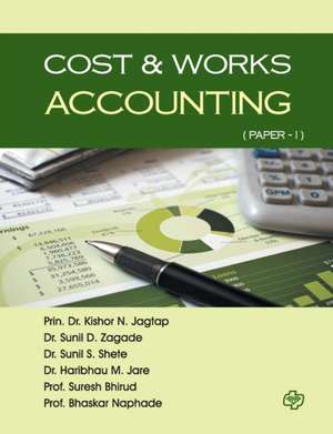 Cost & Works Accounting (Paper I) de Kishor Prin. Jagtap