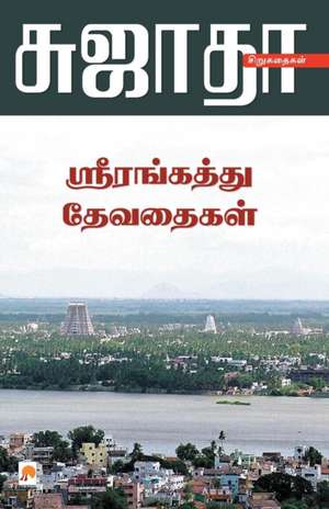 Srirangaththu Devadhaigal de Sujatha