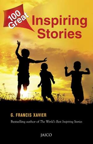 100 Great Inspiring Stories de Xavier Dr G Francis