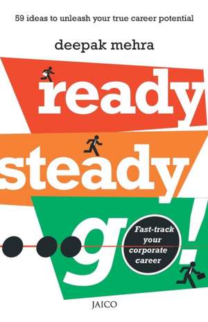 Ready, Steady, Go! de Deepak Mehra