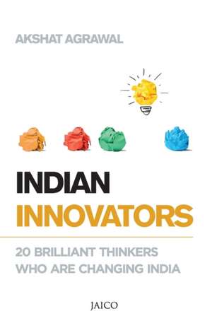 Indian Innovators de Akshat Agrawal