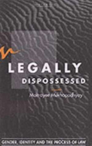 Legally Dispossessed de Maitrayee Mukhopadhyay