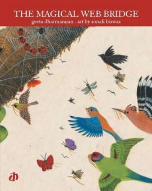 The Magical Web Bridge de Geeta Dharmarajan