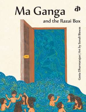 Ma Ganga and the Razai Box de Geeta Dharmarajan