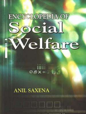 Encyclopedia of Social Welfare de Anil Saxena