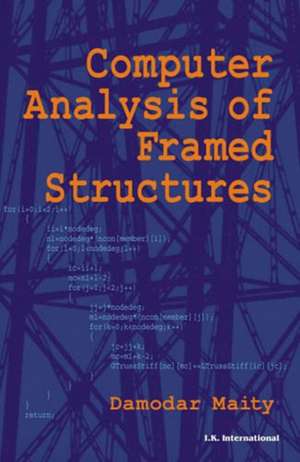 Computer Analysis of Framed Structures de Damodar Maity