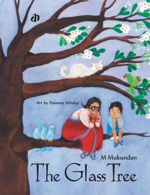 The Glass Tree de M. Mukundan