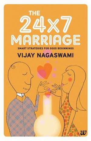 The 24x7 Marriage de Vijay Nagaswami