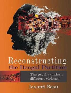 Reconstructing the Bengal Partition de Jayanti Basu