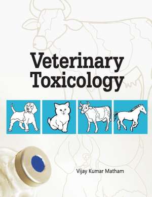 Veterinary Toxicology de Vijay Matham