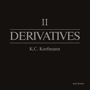 Derivatives II de K. C. Korfmann