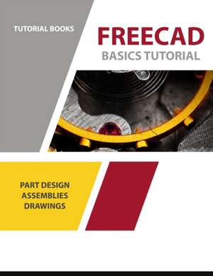 FreeCAD Basics Tutorial de Tutorial Books