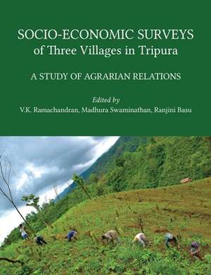 Socio–Economic Surveys of Three Villages in Tripura – A Study of Agrarian Relations de Madhura Swaminathan