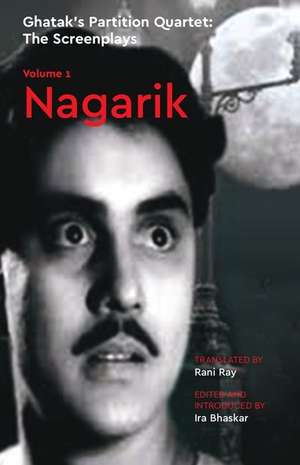 Nagarik – The Screenplays, Volume 1 de Ira Bhaskar