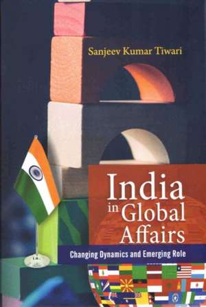 Kumar, S: India In Global Affairs de Sanjeev Kumar