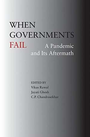 When Governments Fail – A Pandemic and Its Aftermath de C. P. Chandrasekhar