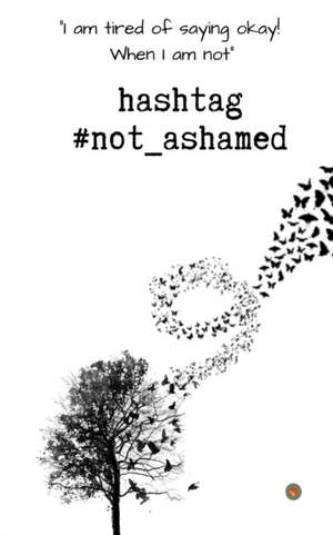 #not_ashamed de Komal R
