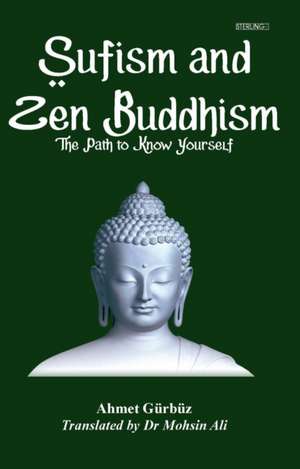 Sufism and Zen Buddhism de Ahmet Gurbuz