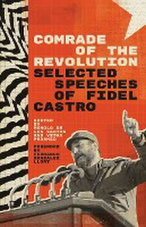 Comrade of the Revolution de Fidel Castro Ruz