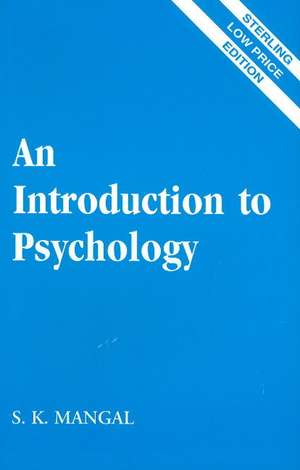 An Introduction to Psychology de S K Mangal, Ph.D.