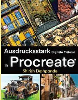 Deshpande, S: Ausdrucksstarke Digitale Malerei in Procreate