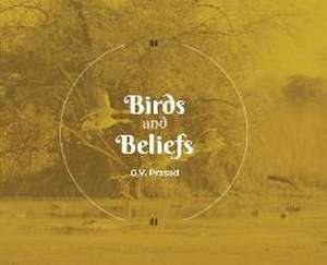 Birds and Beliefs de G V Prasad