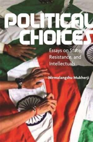 Political Choices de Nirmalangshu Mukherji