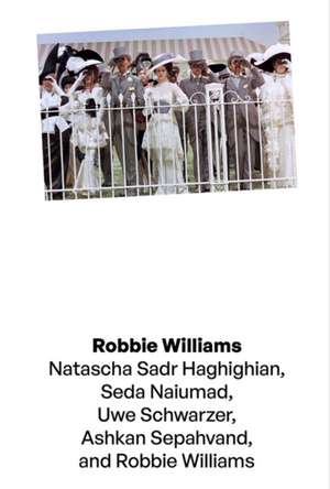 Robbie Williams de Natascha Sadr Haghighian