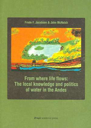 From Where Life Flows de Frode F. Jacobsen