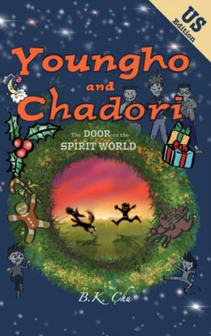 The Door to the Spirit World (US Edition): Youngho and Chadori, Book I de B. K. Chu