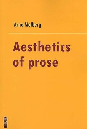 Aesthetics in Prose de Arne Melberg