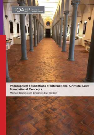 Philosophical Foundations of International Criminal Law de Morten Bergsmo