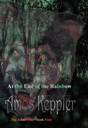 At the End of the Rainbow de Amos Keppler