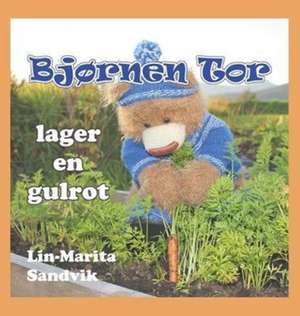 Bjørnen Tor lager en gulrot de Lin-Marita Sandvik