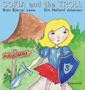 Sofia and the troll de Sten Bjørnar Lamo